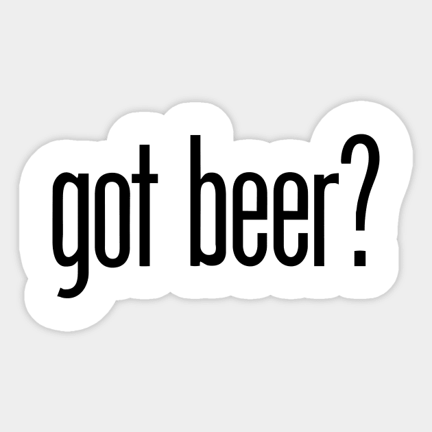 got beer? Sticker by eBrushDesign